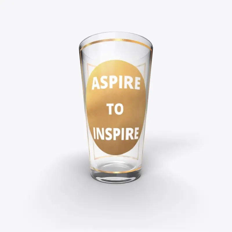 16oz -Aspire To Inspire -GC - Pint Glass