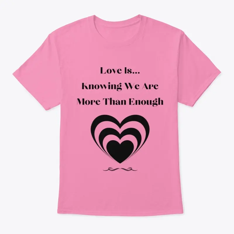 Love Is Knowing-Classic Tee-More Colors